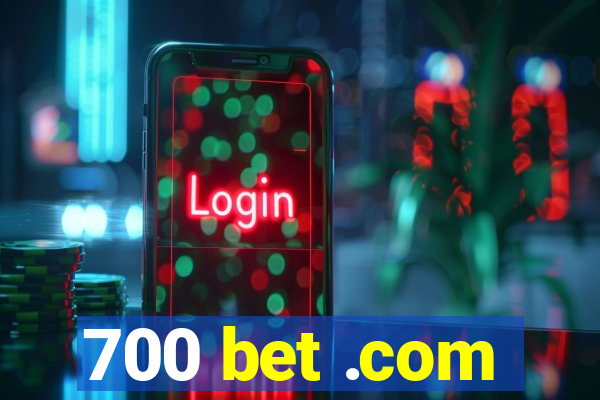 700 bet .com